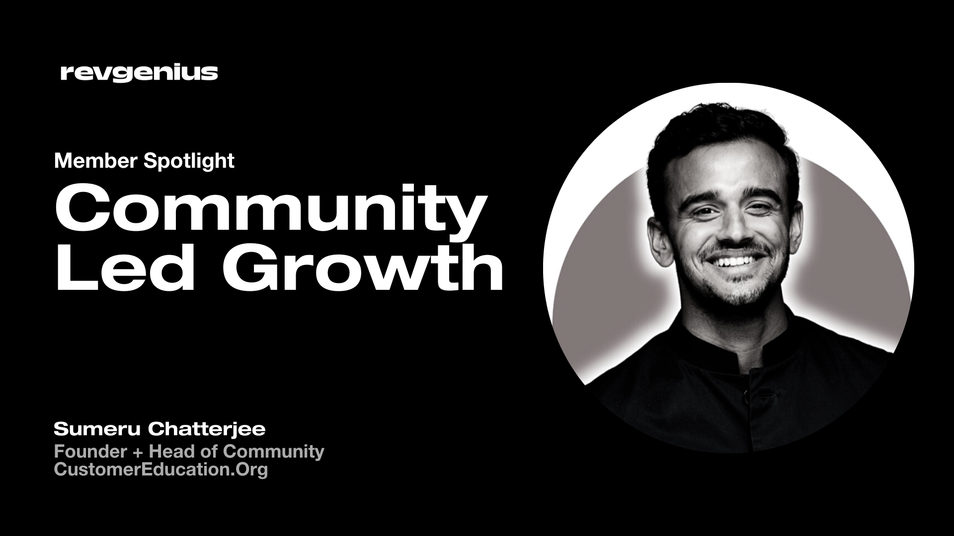 Sumeru Chatterjee on Community-Led Growth